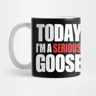 A Serious Goose Mug